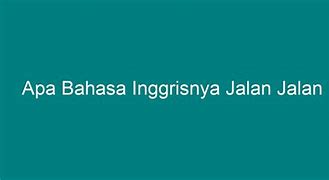 Jalan B Inggris Nya