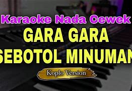 Lirik Gara Gara Sebotol Minuman Karaoke